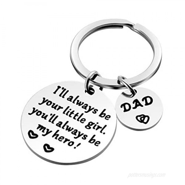 Father’s Day Gift Dad Gifts for Birthday Christmas I'll Always Be Your Little Girl You Will Always Be My Hero Keychain Best Dad Ever Keychain from Daughter for Dad Valentine’s Day Gifts